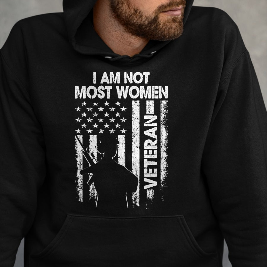 Proud Veteran Shirt, Funny Veteran UnisexT-Shirt/Hoodie/Sweatshirt HLT00 - I Am Not Most Women Veteran Shirt Soldier Wife Mom Mother T-Shirt