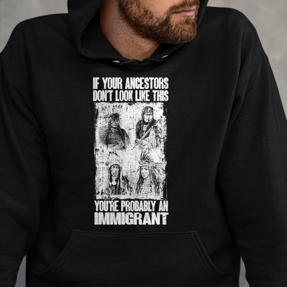 Native American T-Shirts, Vintage Native American Unisex T-Shirt/Hoodie/Sweatshirt HLT00 - Native American You Are Probably An Immigrant Indian