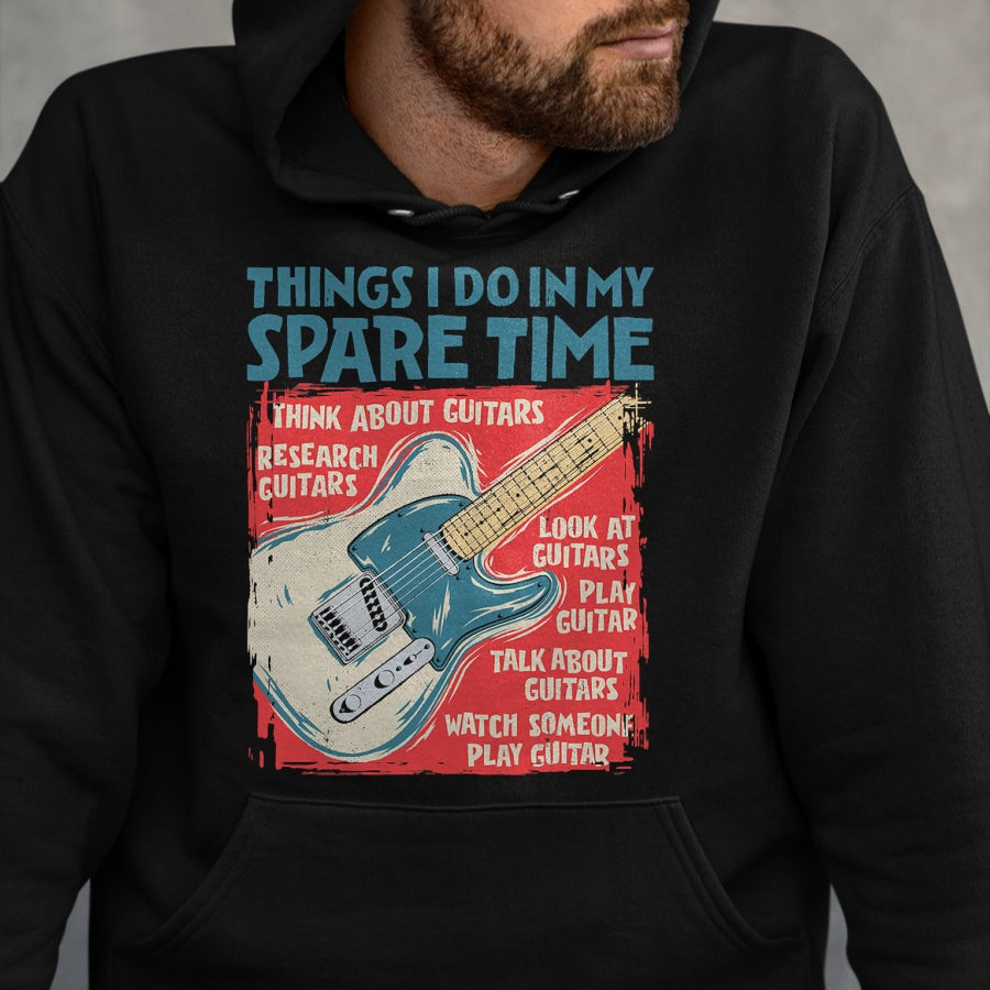 Guitar Lover Shirt, Funny Guitar UnisexT-Shirt/Hoodie/Sweatshirt HLT00 - Guitar Things I Do in My Spare Time Funny Electric Guitarist T-Shirt