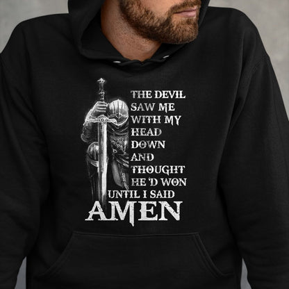 Christian Tee, Christian Faith Unisex T-Shirt/Hoodie/Sweatshirt HLT00 - Knight Templar Christian Warrior Of God Devil I Said Amen T-Shirt