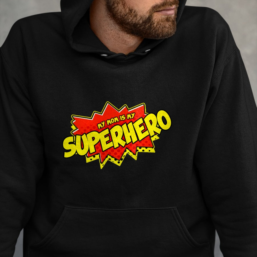Gift for Mom Shirt, Funny Mom Unisex T-Shirt/Hoodie/Sweatshirt HLT00 - Mom Is My Superhero T-Shirt Super Mom Mothers Day T-Shirt