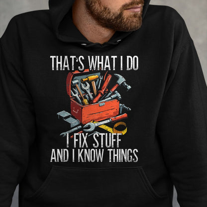 Best Mechanic Life Shirt, Funny Mechanic UnisexT-Shirt/Hoodie/Sweatshirt HLT00 - Handyman, That's What I Do I Fix Stuff, Craftsman T-Shirt