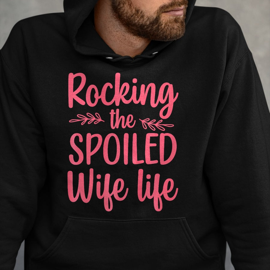 Best Wife Shirt, Wife and Husband Unisex T-Shirt/Hoodie/Sweatshirt HLT00 - Gift for wife T shirt, spoiled wife   Funny Spoiled Wife Art For Women Girls Husband Spoiled Wife Pr (12)