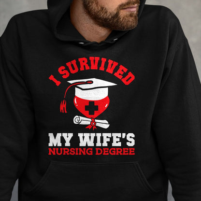 Funny Nurse Shirt, Nurse Unisex T-Shirt/Hoodie/Sweatshirt HLT00 - I Survived My Wife's Nursing Degree Nurse RN Graduation 2024 T-Shirt