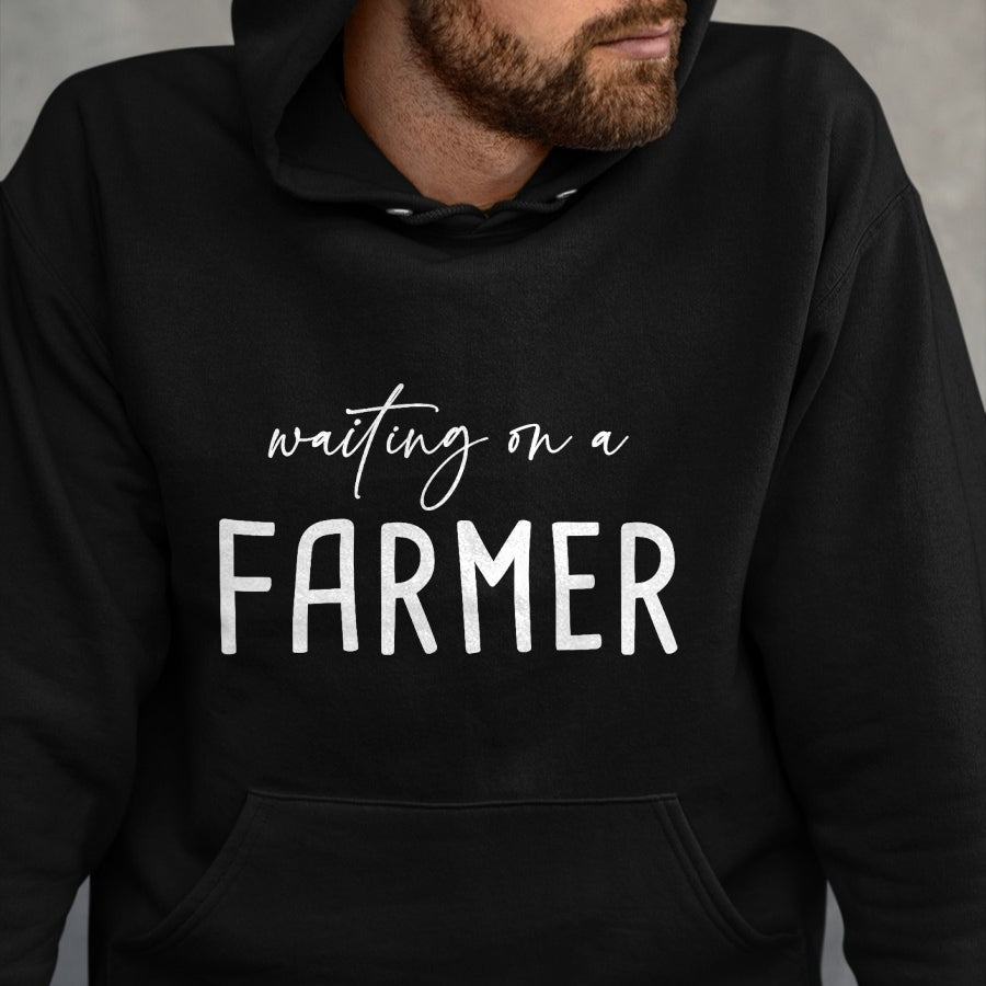 Best Farmer Life Shirt, Funny Farmer UnisexT-Shirt/Hoodie/Sweatshirt HLT00 - Waiting On A Farmer, Funny Farmer Wife T-Shirt