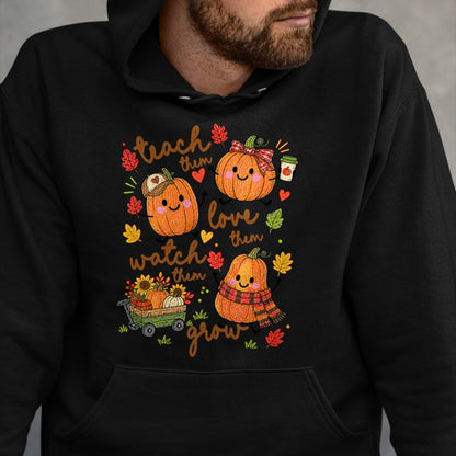 Best Teacher Shirt, Funny Teacher UnisexT-Shirt/Hoodie/Sweatshirt HLT00 - Teach Them Love Them Watch Them Grow Fall Pumpkin Teacher T-Shirt