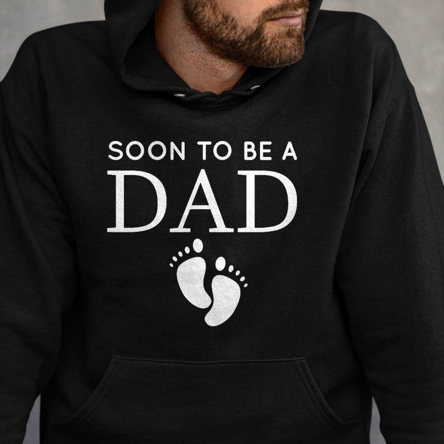 Gift for Dad Shirt, Funny Dad Unisex T-Shirt/Hoodie/Sweatshirt HLT00 – Soon To Be A Dad Unique Father for would Be Daddy T-Shirt