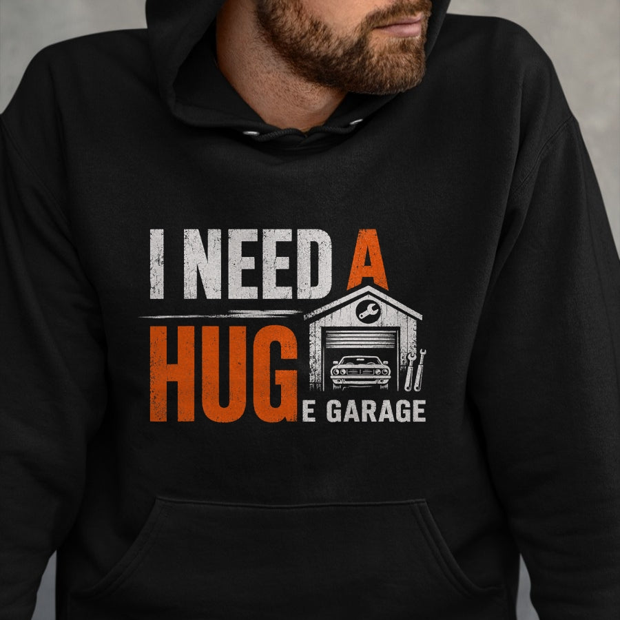 Best Mechanic Life Shirt, Funny Mechanic UnisexT-Shirt/Hoodie/Sweatshirt HLT00 - I Need A Huge Garage Funny Mechanic Car Auto T-Shirt