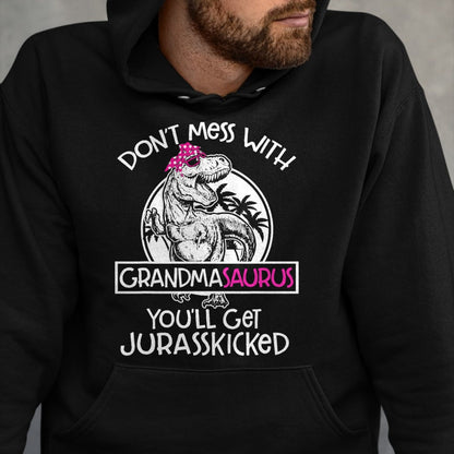 Best Grandma Shirt, Proud Grandma Unisex T-Shirt/Hoodie/Sweatshirt HLT00 - Dont Mess With Grandmasaurus Youll Get Jurasskicked Grandma T-Shirt (1)