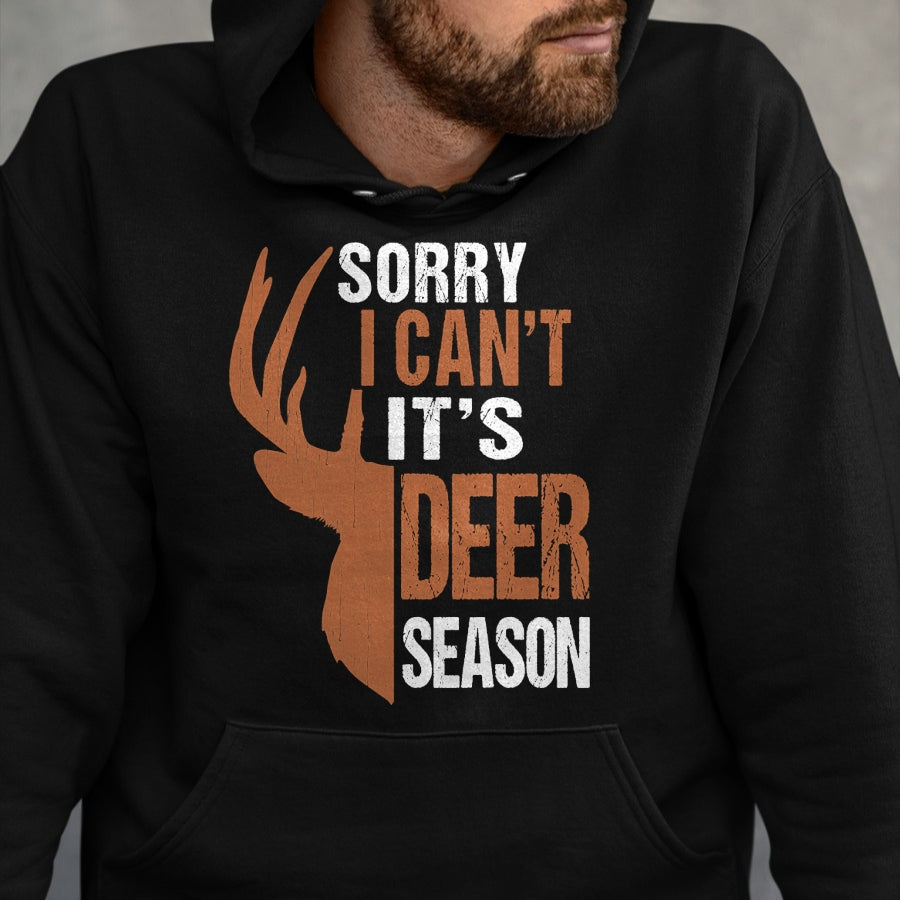 Funny Hunting Shirt, Gift For Hunting Lover Unisex T-Shirt/Hoodie/Sweatshirt HLT00 - Hunting Gift Sorry Deer Season Funny Hunter Dad Father Day T-Shirt