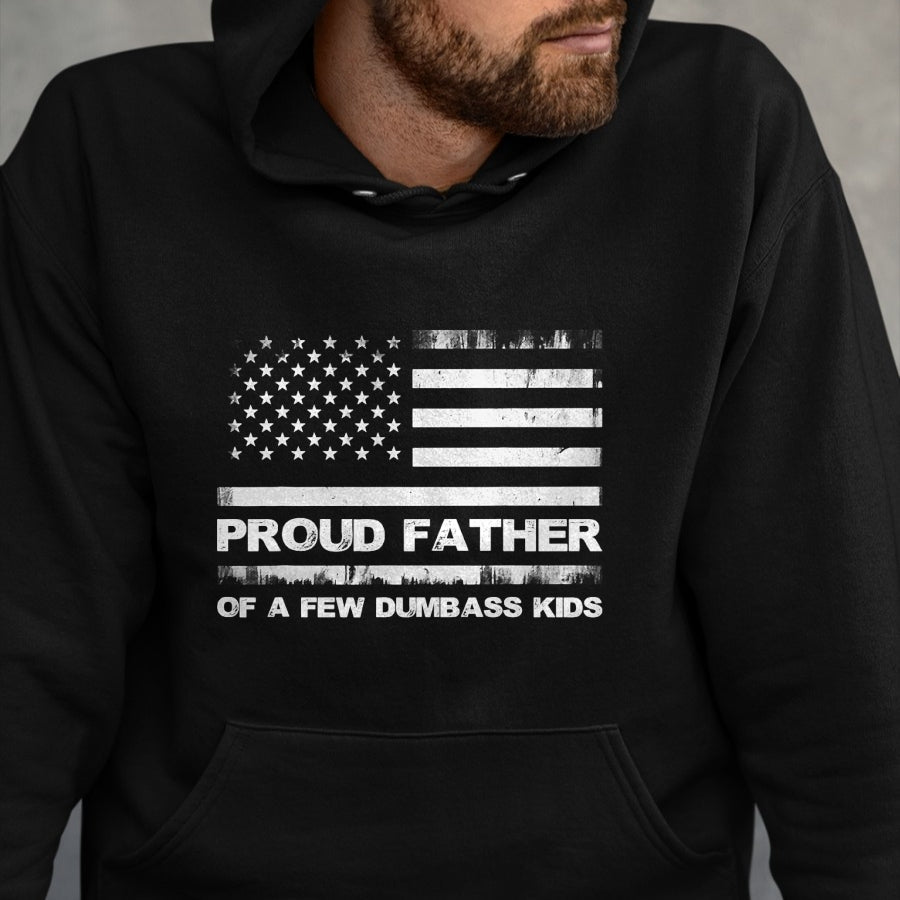Gift for Dad Shirt, Funny Dad Unisex T-Shirt/Hoodie/Sweatshirt HLT00 – \Proud Father Of A Few Dumb-ass Kids Funny Father_s Day T-Shirt