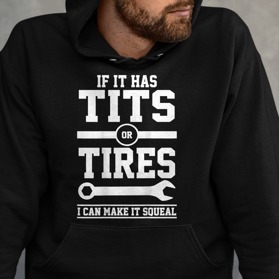 Best Mechanic Life Shirt, Funny Mechanic UnisexT-Shirt/Hoodie/Sweatshirt HLT00 - If It Has Tits Or Tires I Can Make It Squeal Mechanic (Back) T-Shirt