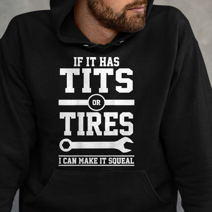 Best Mechanic Life Shirt, Funny Mechanic UnisexT-Shirt/Hoodie/Sweatshirt HLT00 - If It Has Tits Or Tires I Can Make It Squeal Mechanic (Back) T-Shirt