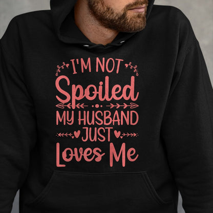 Best Wife Shirt, Wife and Husband Unisex T-Shirt/Hoodie/Sweatshirt HLT00 - Gift for wife T shirt, spoiled wife   Funny Spoiled Wife Art For Women Girls Husband Spoiled Wife Pr (13)