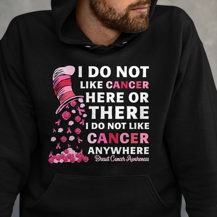 Best Doctor Shirt, Funny Doctor UnisexT-Shirt/Hoodie/Sweatshirt HLT00 - Breast Cancer Awareness Tee I Do Not Like Cancer Here Or There I Do Not Like Cancer Women's Black Mo