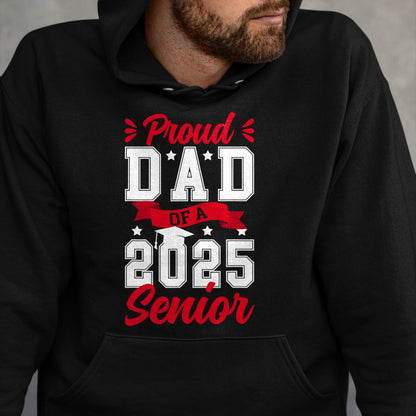 Gift for Dad Shirt, Funny Dad Unisex T-Shirt/Hoodie/Sweatshirt HLT00 – Proud Dad Of A 2025 Senior Dad Of A 2025 Graduate Father T-Shirt
