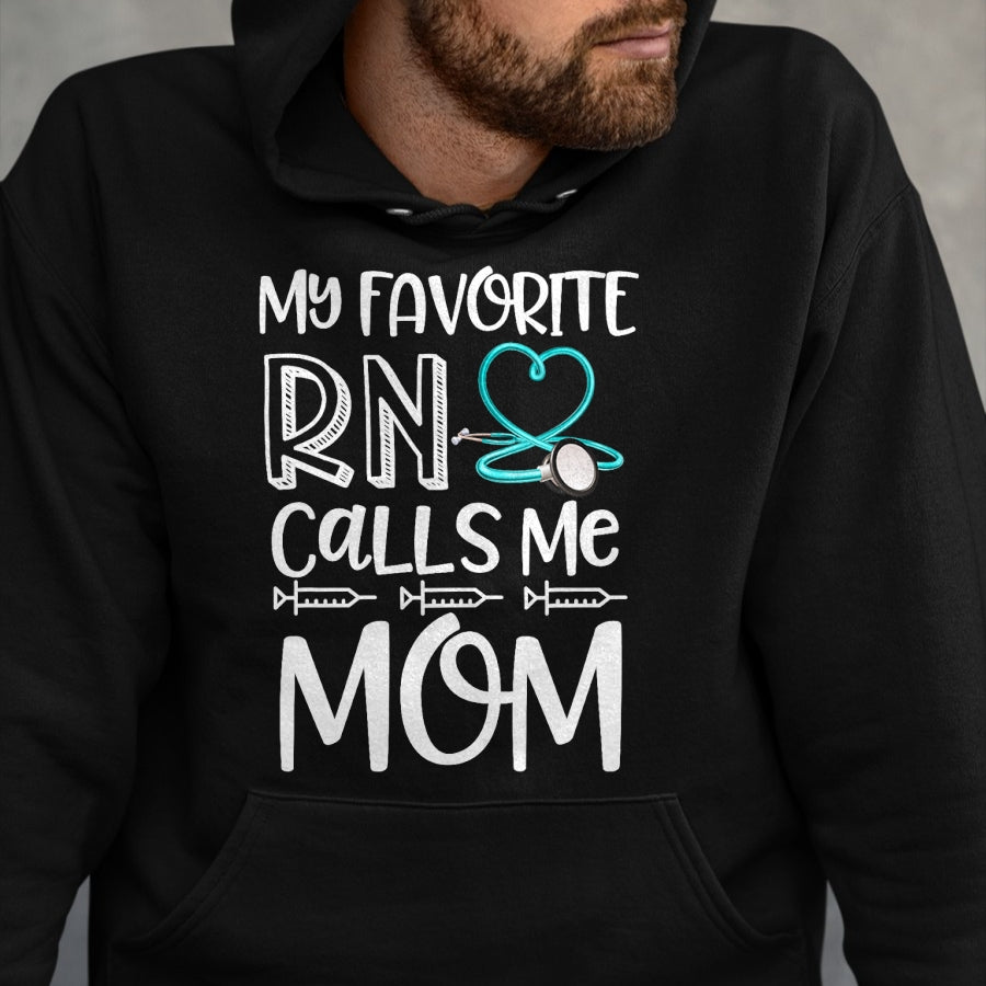 Funny Nurse Shirt, Nurse Unisex T-Shirt/Hoodie/Sweatshirt HLT00 - My Favorite RN Calls Me Mom Nurse Gift from Daughter T-Shirt