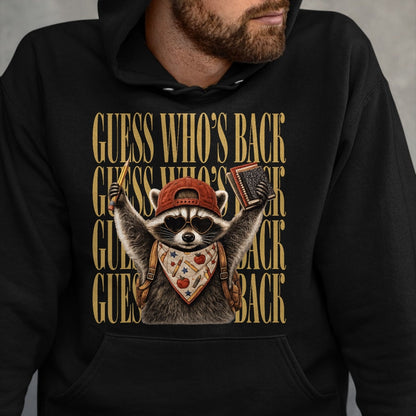 Best Student Shirt, Funny Back To School UnisexT-Shirt/Hoodie/Sweatshirt HLT00 - Guess Who_s Back Funny Feral Raccoon Teacher Back to School T-Shirt