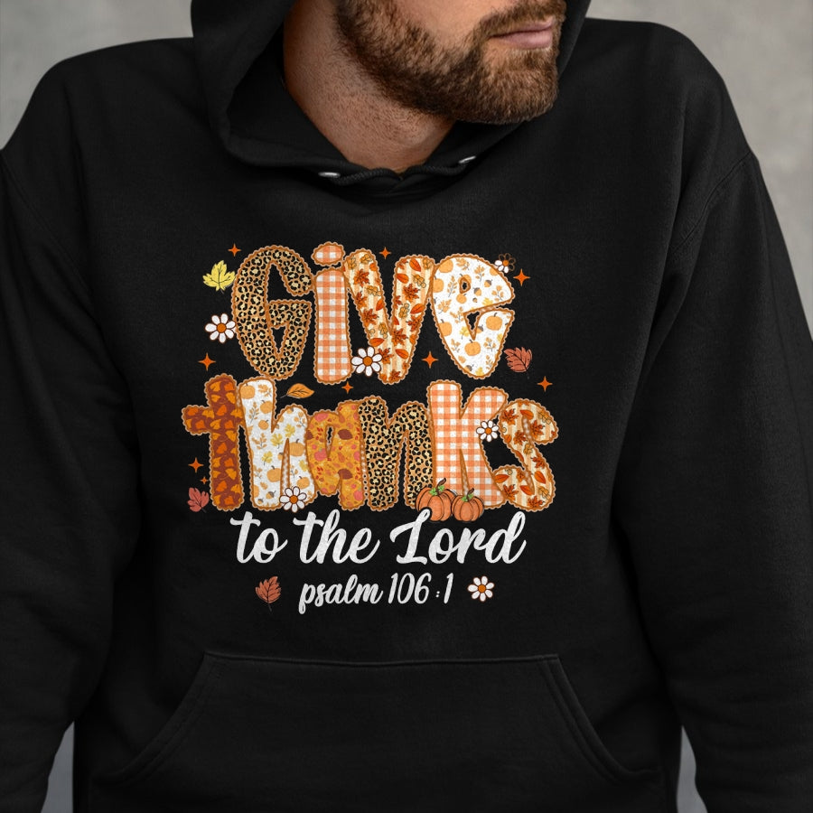 Best Thanksgiving Family Shirt , Funny Thanksgiving UnisexT-Shirt/Hoodie/Sweatshirt HLT00 - Give Thanks to The Lord Pumpkin Floral Fall Christian Autumn T-Shirt