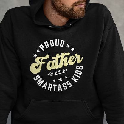 Gift for Dad Shirt, Funny Dad Unisex T-Shirt/Hoodie/Sweatshirt HLT00 – Father_s Day Proud Father Of A Few Smartass Kids Fathers Day T-Shirt