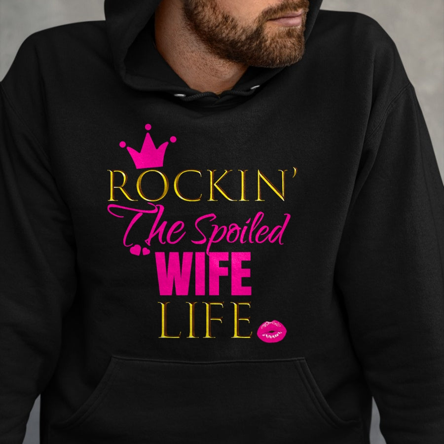 Best Wife Shirt, Wife and Husband Unisex T-Shirt/Hoodie/Sweatshirt HLT00 - Gift for wife T shirt, spoiled wife   Women Cute Rockin The Spoiled Wife Life Shirt Outfit Gift