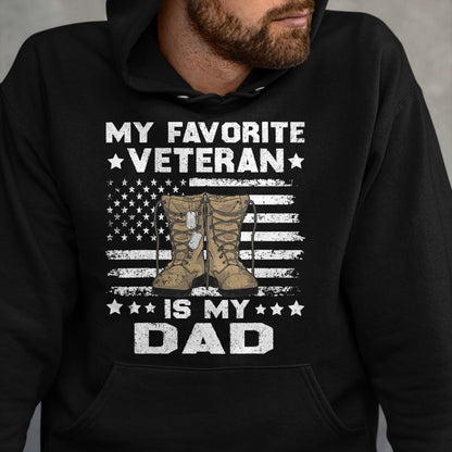 Proud Veteran Shirt, Funny Veteran UnisexT-Shirt/Hoodie/Sweatshirt HLT00 - Father Veterans Day My Favorite Veteran Is My Dad for Kids T-Shirt
