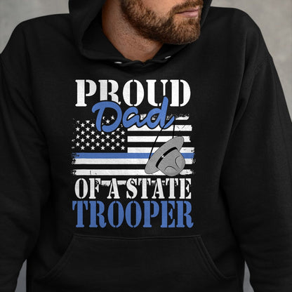 Gift for Dad Shirt, Funny Dad Unisex T-Shirt/Hoodie/Sweatshirt HLT00 – Proud Dad of a State Trooper Police Officer Graduation T-Shirt
