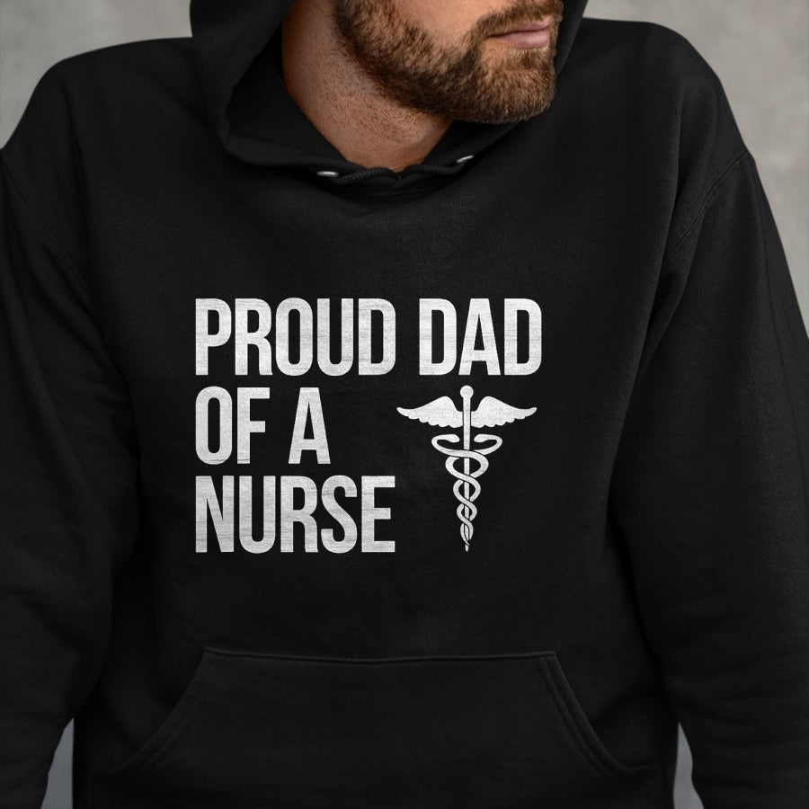 Gift for Dad Shirt, Funny Dad Unisex T-Shirt/Hoodie/Sweatshirt HLT00 – Proud Dad of a Nurse T-Shirt - Nursing  RN  LPN Dad Tee T-Shirt