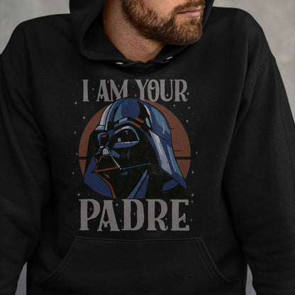 Gift for Dad Shirt, Funny Dad Unisex T-Shirt/Hoodie/Sweatshirt HLT00 – Star Wars Darth Vader I Am Your Padre Father’s Day T-Shirt