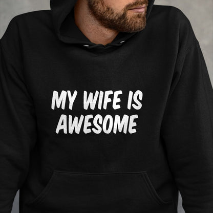 Best Wife Shirt, Wife and Husband Unisex T-Shirt/Hoodie/Sweatshirt HLT00 - My Wife Is Awesome T-Shirt