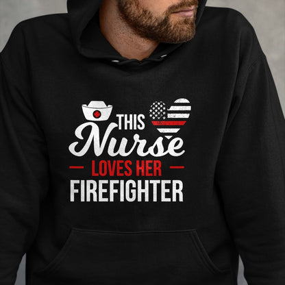 Funny Nurse Shirt, Nurse Unisex T-Shirt/Hoodie/Sweatshirt HLT00 - This Nurse Loves Her Firefighter Wife Nurse T-Shirt