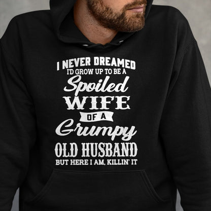 Best Wife Shirt, Wife and Husband Unisex T-Shirt/Hoodie/Sweatshirt HLT00 - Gift for wife T shirt, spoiled wife   I Never Dreamed I'd Grow Up To Be A Spoiled Wife Long Sleeve T (1)