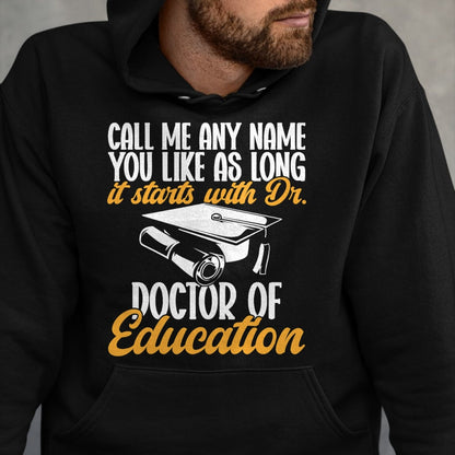 Best Doctor Shirt, Funny Doctor UnisexT-Shirt/Hoodie/Sweatshirt HLT00 - Ed.D. Doctorate Graduation Doctor of Education T-Shirt