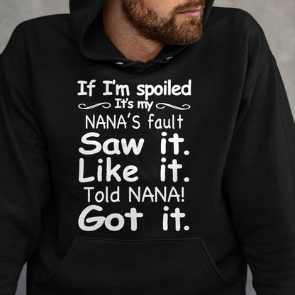 Best Wife Shirt, Wife and Husband Unisex T-Shirt/Hoodie/Sweatshirt HLT00 - If I'm Spoiled It's My Nana's Fault Funny Grandkids Saying T-Shirt (1)
