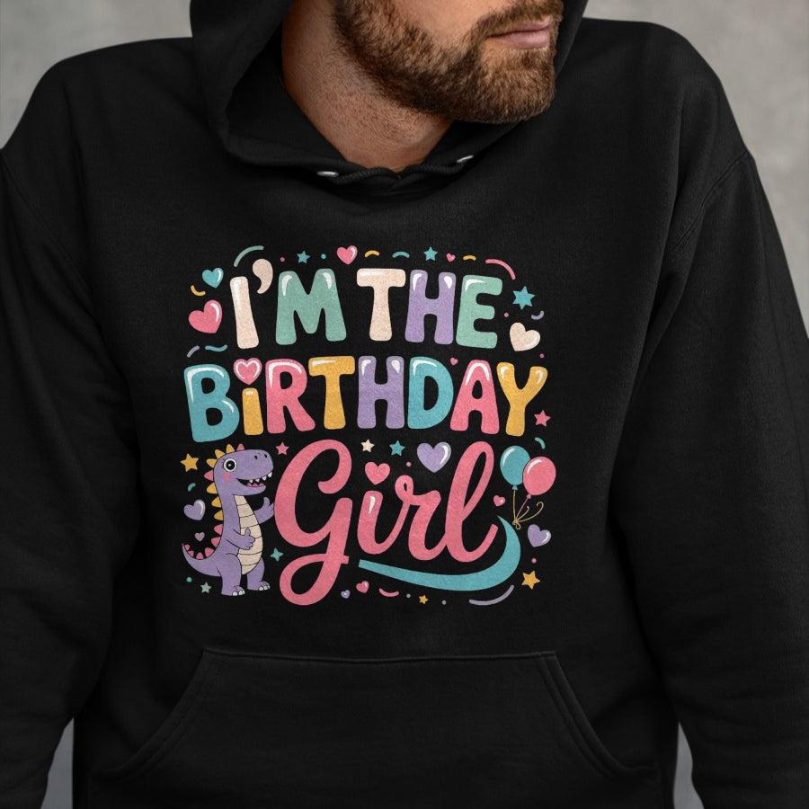 Best Dinosaur Lover Shirt, Funny Dinosaur UnisexT-Shirt/Hoodie/Sweatshirt HLT00 - I_m The Birthday Girl Dinosaur T-Rex Party Family Matching T-Shirt