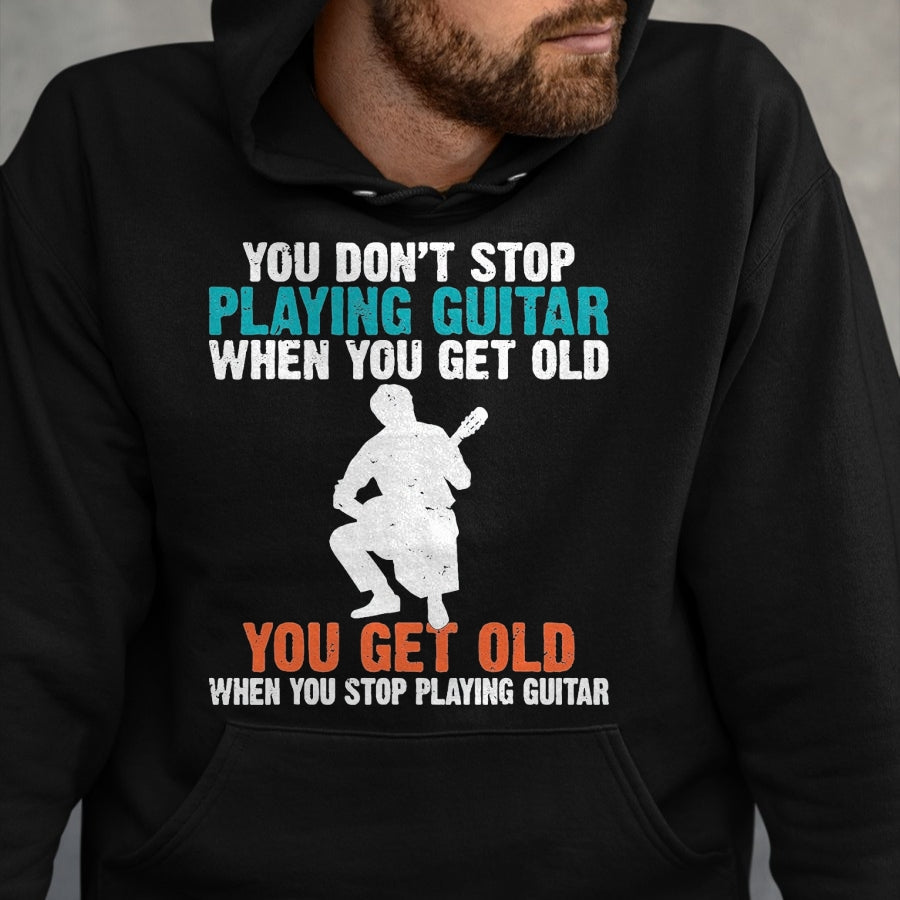Guitar Lover Shirt, Funny Guitar UnisexT-Shirt/Hoodie/Sweatshirt HLT00 - You Dont Stop Playing Guitar When You get Old Guitar Player T-Shirt, Men, Black, 3X-Large