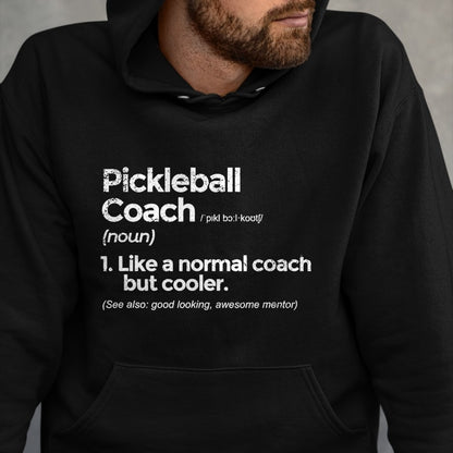 Funny Pickleball Shirt, Pickleball Lover Unisex T-Shirt/Hoodie/Sweatshirt HLT00 - Pickleball Coach Definition Funny Gift T-Shirt