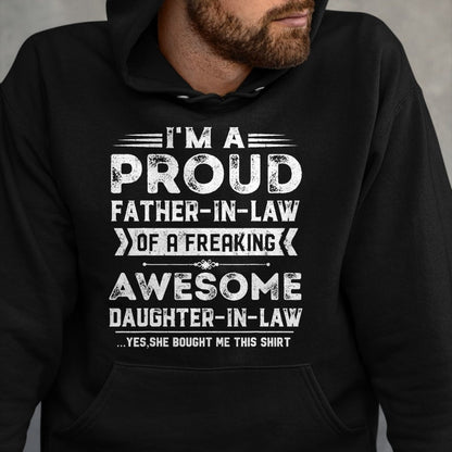Gift for Dad Shirt, Funny Dad Unisex T-Shirt/Hoodie/Sweatshirt HLT00 – I_m A Proud Father In Law Of A Freaking Awesome Daughter T-Shirt