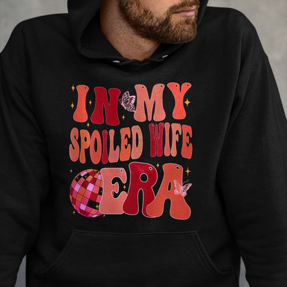 Best Wife Shirt, Wife and Husband Unisex T-Shirt/Hoodie/Sweatshirt HLT00 - Gift for wife T shirt, spoiled wife   In My Spoiled Wife Era Sweatshirt (2)