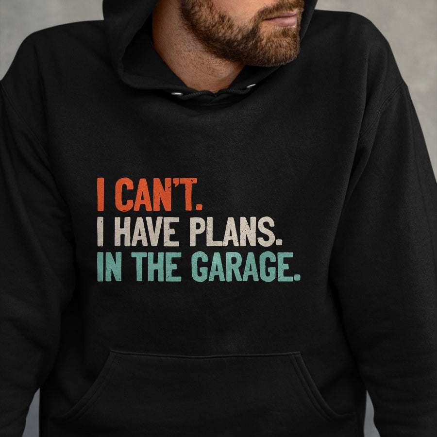 Best Mechanic Life Shirt, Funny Mechanic UnisexT-Shirt/Hoodie/Sweatshirt HLT00 - I Can't I Have Plans in The Garage Shirt Mechanic DIY Saying T-Shirt