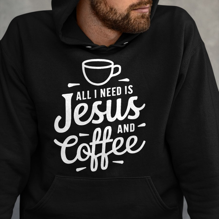 Christian Tee, Christian Faith Unisex T-Shirt/Hoodie/Sweatshirt HLT00 -  All I Need Is Jesus And Coffee Shirt Men Women Religious T-Shirt