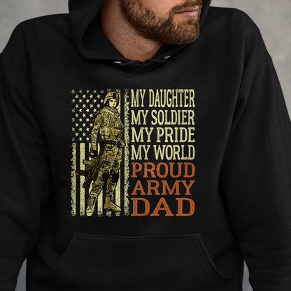 Gift for Dad Shirt, Funny Dad Unisex T-Shirt/Hoodie/Sweatshirt HLT00 – My Daughter My Soldier Hero Proud Army Dad Military Father T-Shirt