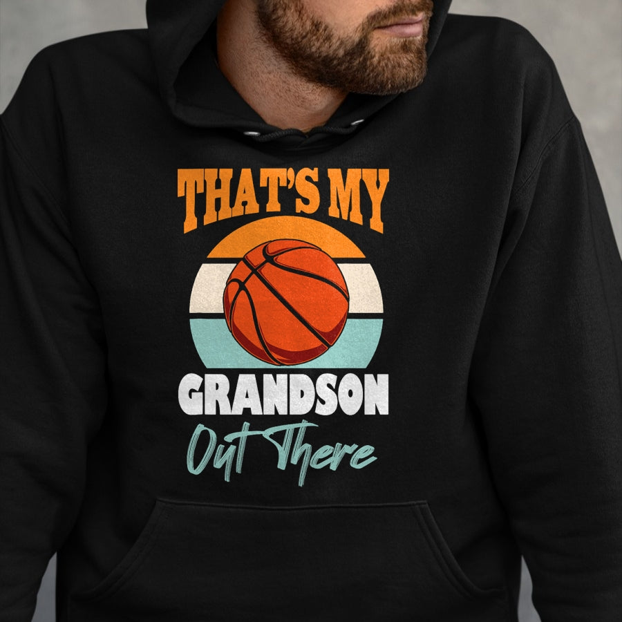 Best Grandma Shirt, Proud Grandma Unisex T-Shirt/Hoodie/Sweatshirt HLT00 - That's My Grandson Out There basketball Grandma Grandpa Cute T-Shirt