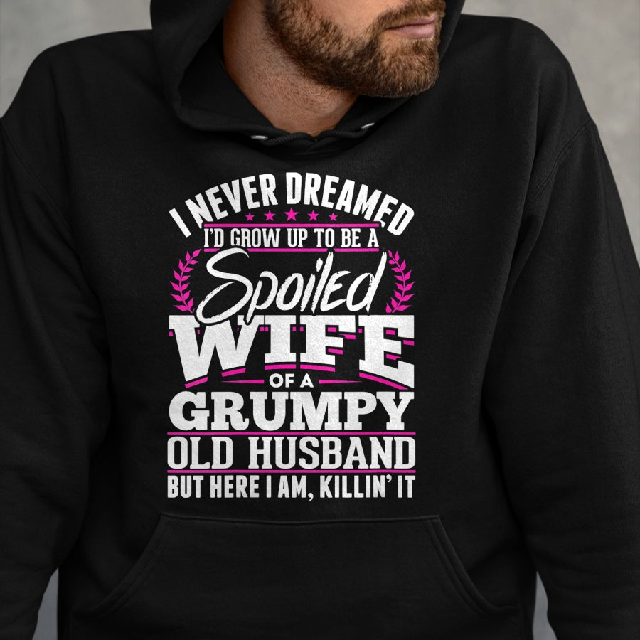 Best Wife Shirt, Wife and Husband Unisex T-Shirt/Hoodie/Sweatshirt HLT00 - Gift for wife T shirt, spoiled wife   Womens Grumpy Old Husband Spoiled Wife Of A Grumpy Old Husband (1)
