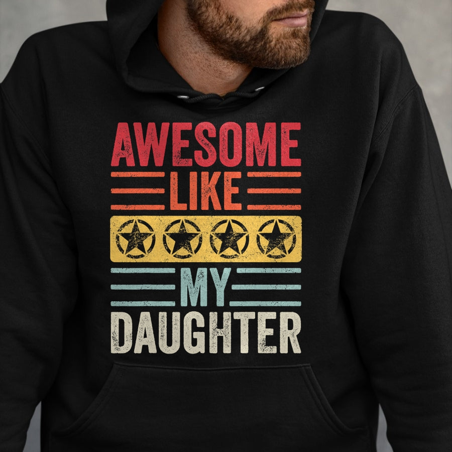 Gift for Mom Shirt, Funny Mom Unisex T-Shirt/Hoodie/Sweatshirt HLT00 - Awesome Like My Daughter  Funny Vintage Father Mom Dad Joke T-Shirt