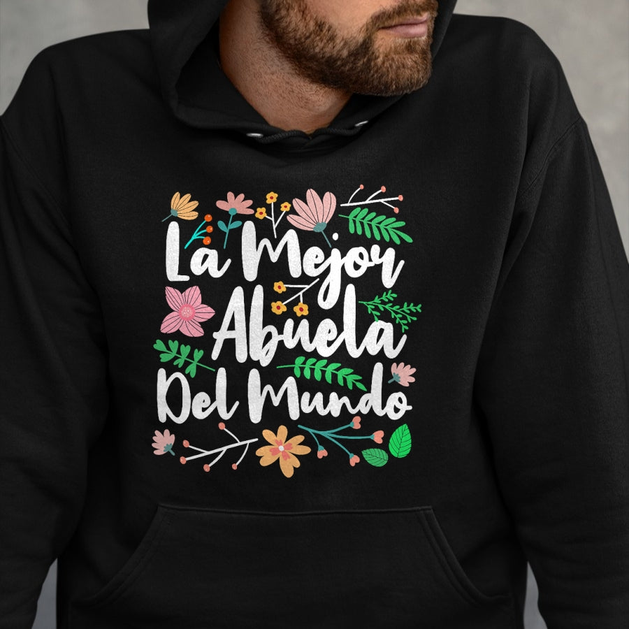Best Grandma Shirt, Proud Grandma Unisex T-Shirt/Hoodie/Sweatshirt HLT00 - Womens La Mejor Abuela del Mundo Funny Mexican Grandma T-Shirt