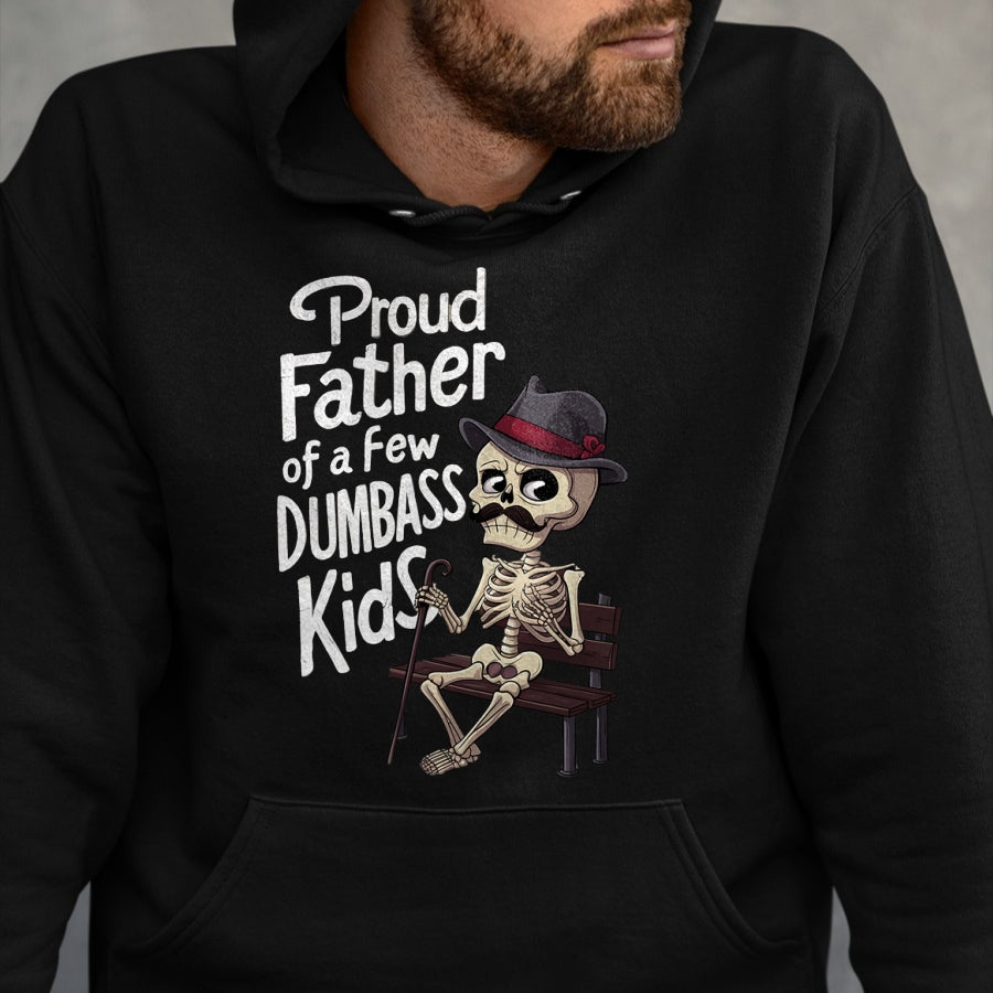 Gift for Dad Shirt, Funny Dad Unisex T-Shirt/Hoodie/Sweatshirt HLT00 – Funny Graphic Proud Father of A Few Dumbass Kid Father_s Day T-Shirt