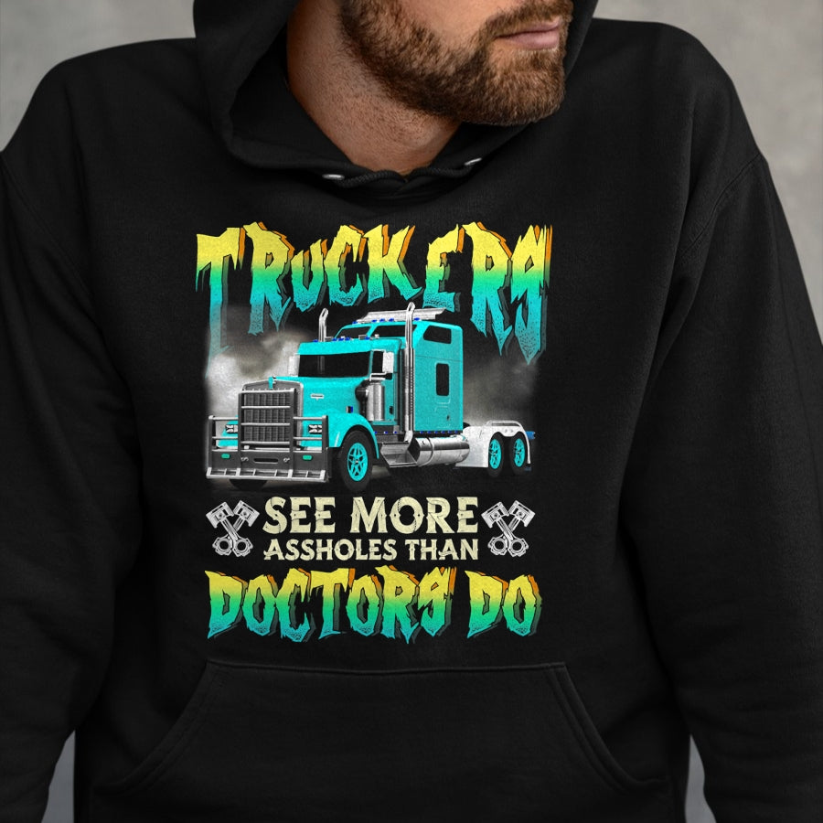 Best Truck Driver Life Shirt, Funny Trucker UnisexT-Shirt/Hoodie/Sweatshirt HLT00 - Trucker See More-Assholes Than Doctors Do Truck Driver T-Shirt