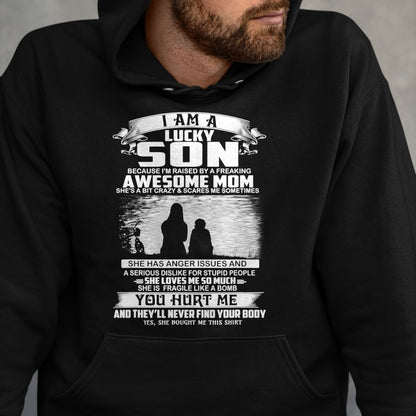 Gift for Mom Shirt, Funny Mom Unisex T-Shirt/Hoodie/Sweatshirt HLT00 - I Am A Lucky Son Because I'm Raised By Freaking Awesome Mom T-Shirt