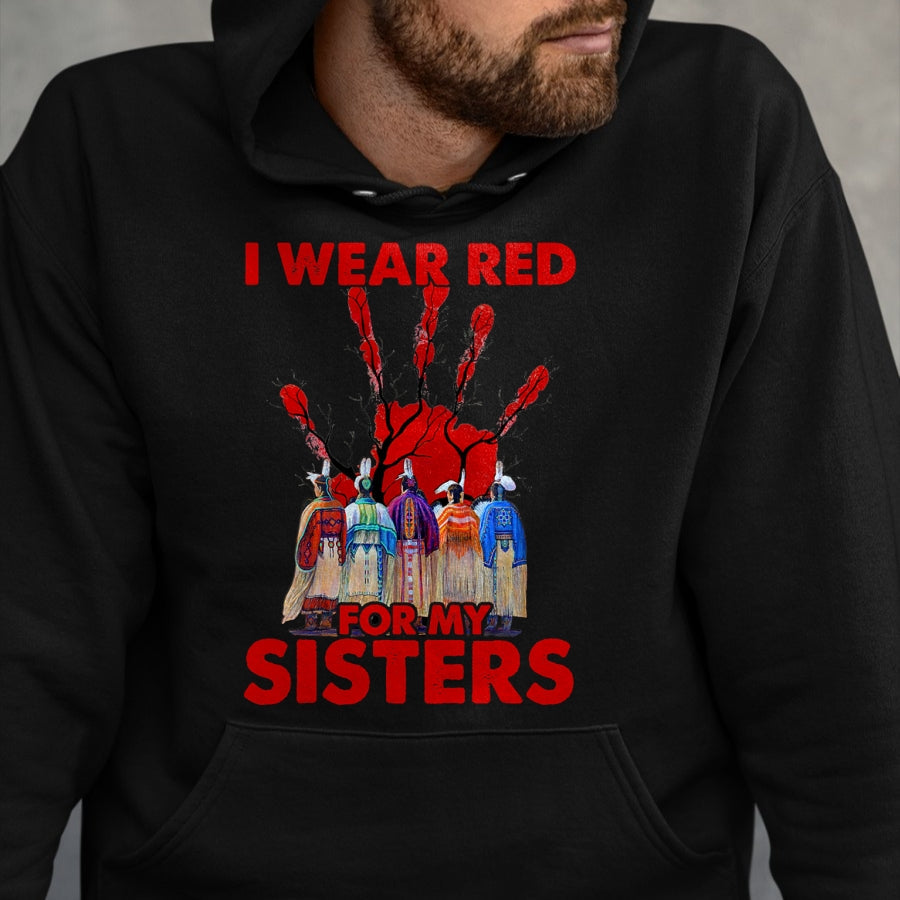 Native American T-Shirts, Vintage Native American Unisex T-Shirt/Hoodie/Sweatshirt HLT00 - I Wear Red For My Sisters Native American MMIW Awareness
